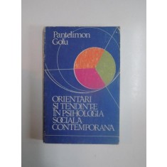ORIENTARI SI TENDINTE IN PSIHOLOGIA SOCIALA CONTEMPORANA de PANTELIMON GOLU, 1988