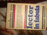 Lector in fabula / cooperarea interpretativa in textele narative - Umberto Eco / editura Univers , an 1991