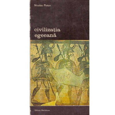 Nicolas Platon - Civilizatia egeeana vol.IV - 133952 foto