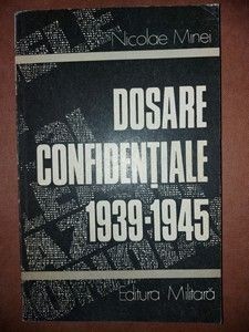 Dosare confidentiale 1939-1945 - Nicolae Minei