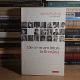 SANDRA PRALONG ( COORD. ) - DE CE M-AM INTORS IN ROMANIA : NEAGU DJUVARA , DAN CHISU , RADU FLORESCU... , POLIROM , 2010 *