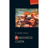 A moh&aacute;csi csata - B. Szab&oacute; J&aacute;nos