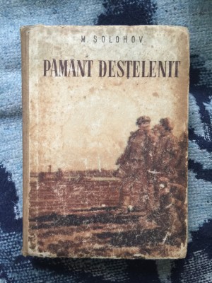 k2 PAMANT DESTELENIT - M. SOLOHOV (volumul 1) foto