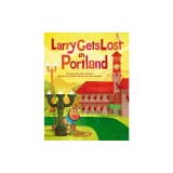 Larry Gets Lost in Portland