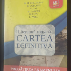 LITERATURA ROMANA CARTEA DEFINITIVA PREGATIREA EXAMENULUI DE BACALAUREAT PAICU