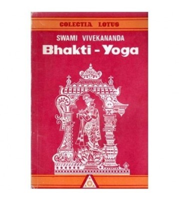 Swami Vivekananda - Bhakti-Yoga - yoga iubirii - 102682 foto