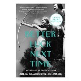 Better Luck Next Time