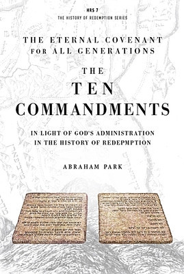 The Ten Commandments: In Light of God&amp;#039;s Administration in the History of Redemption foto