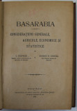 BASARABIA, CONSIDERATIUNI GENERALE, AGRICOLE, ECONOMICE SI STATISTICE de C. FILIPESCU SI EUGENIU N. GIURGEA, CHISINAU 1919