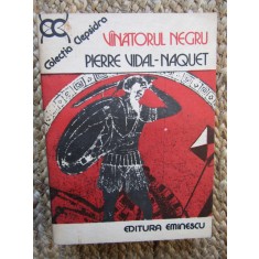 Pierre Vidal Naquet - Vanatorul negru