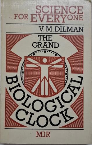 The Grand Biological Clock &ndash; V.M. Dilman