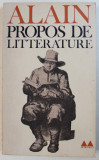 PROPOS DE LITTERATURE par ALAIN , 1964