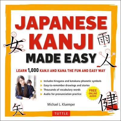 Japanese Kanji Made Easy: (Jlpt Levels N5 - N2) Learn 1,000 Kanji and Kana the Fun and Easy Way (Includes Audio CD) [With CD (Audio)] foto