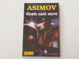 ASIMOV - VISELE SUNT SACRE