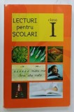 LECTURI PENTRU SCOLARI , CLASA I , selectie de DANIELA DUMITRESCU , 2016