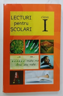 LECTURI PENTRU SCOLARI , CLASA I , selectie de DANIELA DUMITRESCU , 2016 foto
