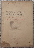 Asezamintele brancovenesti, o suta de ani dela infiintare 1838-1938 - Emil Virtosu, Ion Virtosu