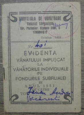 Carnet Evidenta vanatului impuscat/ Raionul Targoviste, 1951 foto