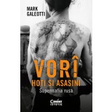 Vor&icirc;: Hoți și asasini. Supermafia rusă