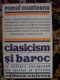 Clasicism si baroc in cultura europeana din secolul al XVII-lea Romul Munteanu