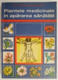 Plante Medicinale in Apararea Sanatatii - Corneliu Constantinescu - Carte beletristica