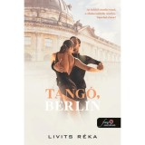 Tang&oacute;, Berlin - Livits R&eacute;ka