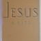 JESUS , A LIFE by A.N. WILSON , 1992
