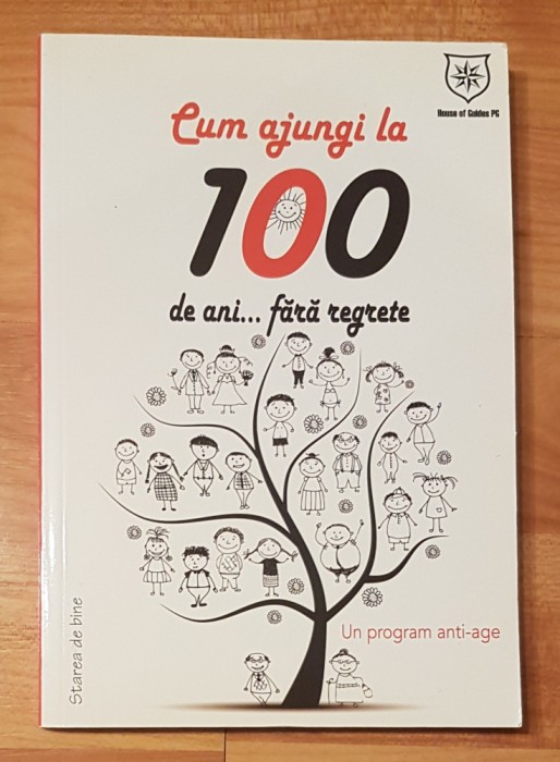 Cum ajungi la 100 de ani ... fara regrete. Un program anti-age