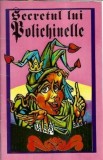 Secretul lui Polichinelle carte editura Junior Club, 48 pagini, coperta brosata, editie clasica