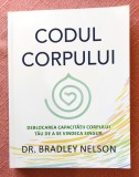 Codul corpului. Editura Adevar Divin, 2023 - Bradley Nelson