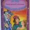 APA VIETII / PRINTESA SI BOBUL DE MAZARE , DOUA POVESTI MINUNATE , ilustratii de INA SELTEA , ANII &#039;2000