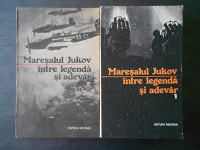 Maresalul Jukov - intre legenda si adevar ( 2 vol. ) foto