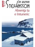 Absenta ta e intuneric (Top 10+)/Jon Kalman Stefansson