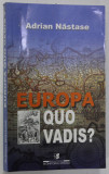 EUROPA QUO VADIS ? de ADRIAN NASTASE , 2003