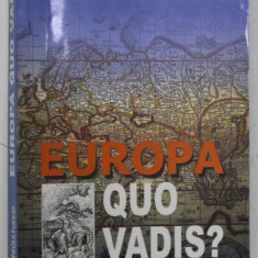 EUROPA QUO VADIS ? de ADRIAN NASTASE , 2003