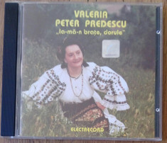 CD Valeria Peter Predescu ?? Ia-ma-n Bra?e, Dorule (original,holograma) foto