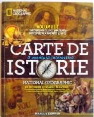 CARTE DE ISTORIE, O AVENTURA INTERACTIVA, VOL. I (INCEPTURILE LUMII-HADEAN, DESCOPERIREA AMERICII 1492) de MARCUS COWPER, 2010