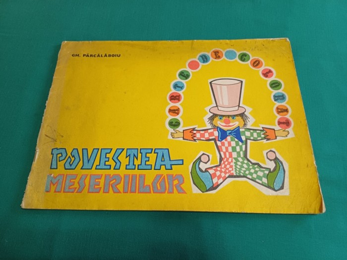 POVESTEA MESERIILOR * GH. PĂRCĂLABU / 1979 * 58