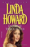 Umbrele trecutului/Linda Howard