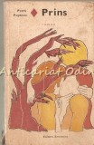 Prins - Petru Popescu, Editura Eminescu, 1971, Roman de Dragoste, Beletristica, 462 Pagini