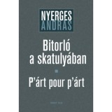 Bitorl&oacute; a skatuly&aacute;ban - P&#039;&aacute;rt pour p&#039;&aacute;rt - Nyerges Andr&aacute;s