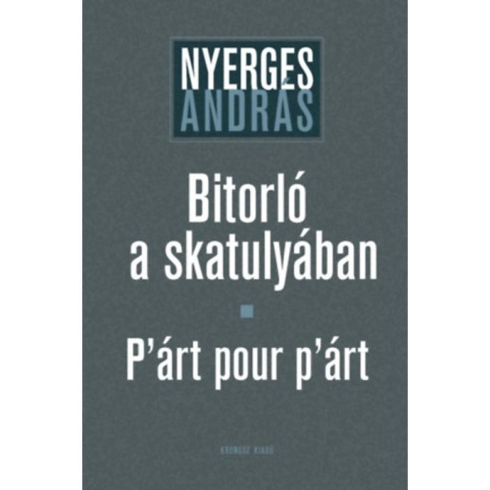 Bitorl&oacute; a skatuly&aacute;ban - P&#039;&aacute;rt pour p&#039;&aacute;rt - Nyerges Andr&aacute;s