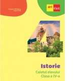 Istorie. Caietul elevului. Clasa a IV-a
