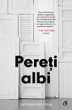 Pereti albi | Tatiana Tolstaia, 2021, Curtea Veche, Curtea Veche Publishing