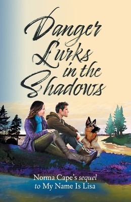 Danger Lurks in the Shadows: Norma Cape&#039;s Sequel To My Name is Lisa