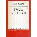 Ioan Holban - Proza criticilor (Lovinescu - Ibraileanu) - 108520