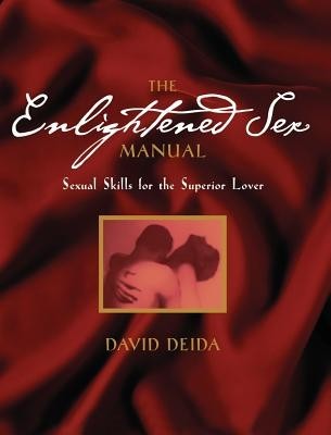 The Enlightened Sex Manual: Sexual Skills for the Superior Lover foto