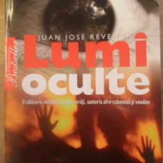 LUMI OCULTE. O CALATORIE PRINTRE VRAJI, SANTERIA AFRO-CUBANEZA SI VOODOO-JUAN JOSE REVENGA