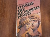Ultimele zile ale orasului Pompei de E.Bulwer-Lytton