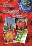 Cumpara ieftin Curiozitati despre plante | Cristina Ipate-Toma, Adina Grigore, Ars Libri